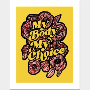 My Body My Choice Posters and Art